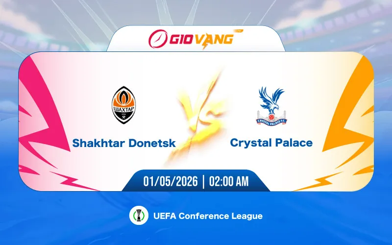 Soi kèo Shakhtar vs Crystal Palace 02h00 ngày 01/5/2026 – Cup C3