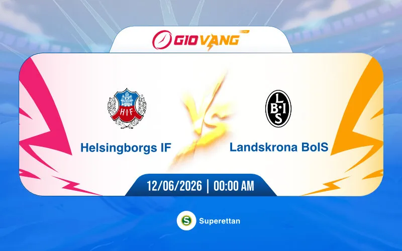 Soi kèo Helsingborg vs Landskrona 00h00 ngày 12/6/2026 – Hạng Nhất Thụy Điển