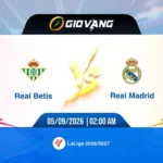Soi kèo Betis vs Real Madrid 02h00 ngày 05/9/2026 – La Liga